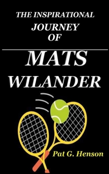 Paperback The Inspirational Journey of Mats Wilander Book