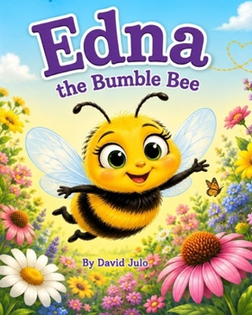 Paperback Edna the Bumble Bee: Edna the Bumble Bee Book
