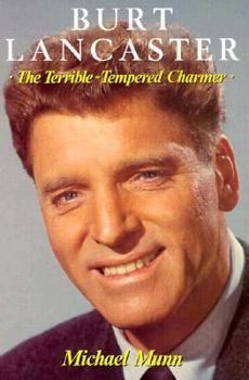 Hardcover Burt Lancaster: The Terrible-Tempered Charmer Book