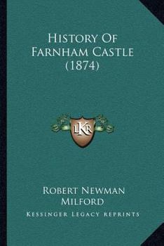 Paperback History Of Farnham Castle (1874) Book