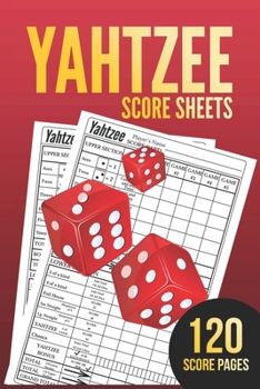 Paperback Yahtzee Score Sheets: 120 Yahtzee Score Sheet, Game Record Score Keeper Book, Dice Board Game - YAHTZEE SCORE SHEETS - Yatzee Score Pads - Y Book