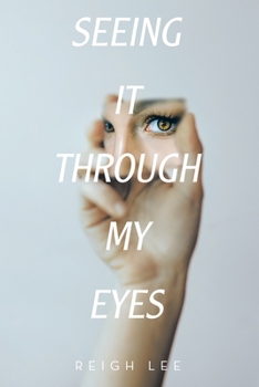 Paperback Seeing It Through My Eyes Book