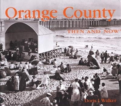 Hardcover Orange County Then and Now Book