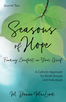 Paperback Seasons of Hope Journal Two: Finding Comfort in Your Grief Book