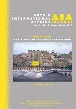 Paperback Arts & International Affairs: A Catalogue of Cultural Conservations: Spring/Summer 2017: Volume 2, Issue 2 Book