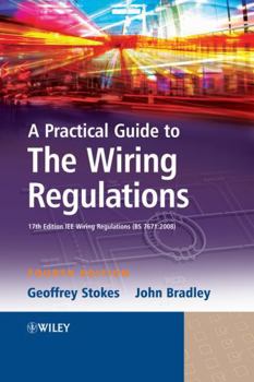 Paperback A Practical Guide to the Wiring Regulations: 17th Edition Iee Wiring Regulations (Bs 7671:2008) Book