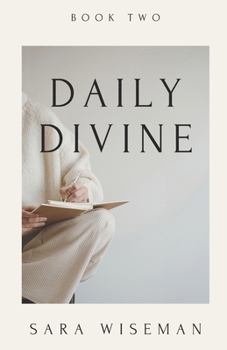 Paperback Daily Divine: Inspirations for a Soul-Led Life: Book Two Book