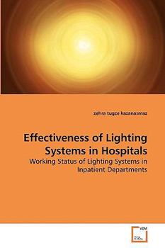 Paperback Effectiveness of Lighting Systems in Hospitals Book