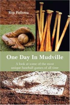 Paperback One Day in Mudville: A Look at Some of the Most Unique Baseball Games of All Time Book