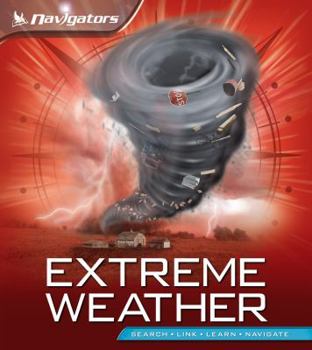 Extreme Weather: Link, Learn, Web, Navigate - Book #58 of the Navigators