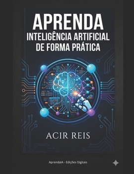 Paperback Aprenda Inteligência Artificial de Forma Prática [Portuguese] Book