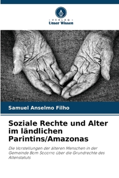 Paperback Soziale Rechte und Alter im ländlichen Parintins/Amazonas [German] Book
