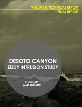 Desota Canyon Eddy Intrusion Study Final Report Volume II: Technical Report