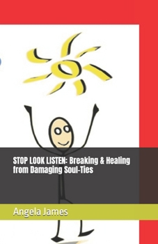Paperback Stop Look Listen: Breaking & Healing from Damaging Soul-Ties Book