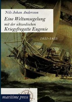 Paperback Eine Weltumsegelung mit der schwedischen Kriegsfregatte Eugenie [German] Book