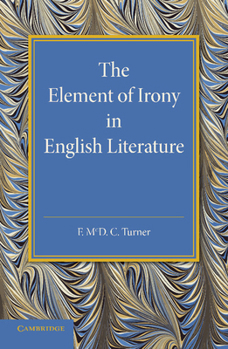 Paperback The Element of Irony in English Literature Book