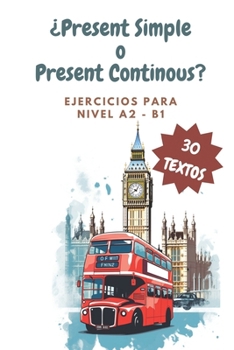 Paperback ¿Present Simple o Present Continous? Ejercicios ingles NIVEL A2-B1 [Spanish] Book