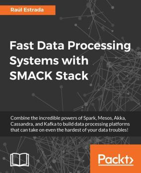 Paperback Fast Data Processing Systems with SMACK Stack Book