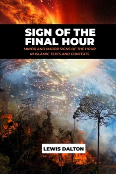 Paperback Sign of the Final Hour: M&#1110;n&#1086;r &#1072;nd M&#1072;j&#1086;r S&#1110;gn&#1109; &#1086;f th&#1077; Hour &#1110;n I&#1109;l&#1072;m&#11 Book