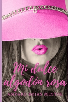 Paperback Mi dulce algodón rosa [Spanish] Book