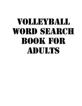Paperback Volleyball Word Search Book For Adults: large print puzzle book.8,5x11, matte cover, soprt Activity Puzzle Book with solution [Large Print] Book