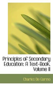 Principles of Secondary Education : A Text-Book, Volume II