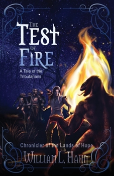 Paperback The Test of Fire: A Sword and Sorcery Novel from the Lands of Hope Book