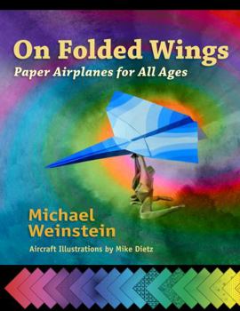 Paperback On Folded Wings: Paper Airplanes for All Ages Book