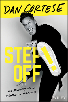 Hardcover Step Off!: My Journey from Mimbo to Manhood Book