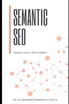 Paperback Semantic Seo: The Semantic-aware SEO workflow Book