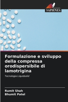 Paperback Formulazione e sviluppo della compressa orodispersibile di lamotrigina [Italian] Book