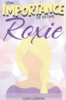 Paperback The Importance of Being Roxie Book