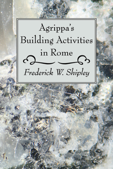 Paperback Agrippa's Building Activities in Rome Book