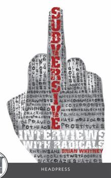 Paperback Subversive: Interviews with Radicals Book