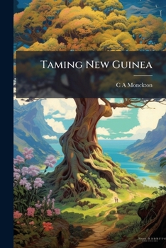 Paperback Taming New Guinea Book