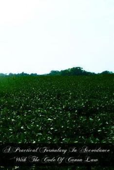 Paperback A Practical Formulary In Accordance With The Code Of Canon Law Book