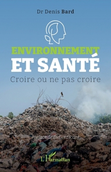 Paperback Environnement et santé: Croire ou ne pas croire [French] Book