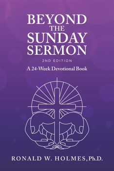 Paperback Beyond the Sunday Sermon 2nd Edition: A 24-Week Devotional Book