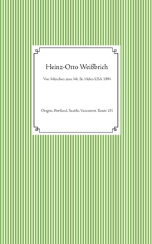 Paperback Von München zum Mt. St. Helen USA 1994: Oregon, Portland, Seattle, Vancouver, Route 101 [German] Book