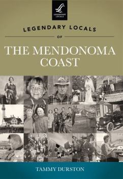 Paperback Legendary Locals of the Mendonoma Coast, California Book