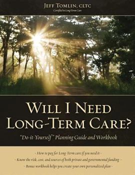 Paperback Will I Need Long-Term Care?: LTC Planning Guide and Workbook Book