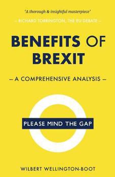 Paperback Benefits of Brexit: A Comprehensive Analysis Book