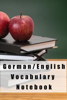 Paperback German/English Vocabulary Notebook: Blank Notepad to Write New Words and Phrases Book