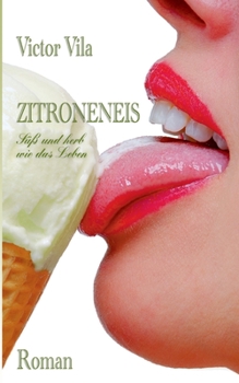 Paperback Zitroneneis: Süß und herb wie das Leben [German] Book