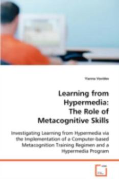 Paperback Learning from Hypermedia: The Role of Metacognitive Skills Book