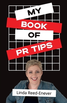 Paperback My Book of PR Tips - Putting PR with Reach Book