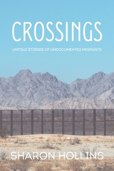 Paperback Crossings: Untold Stories of Undocumented Migrants Book