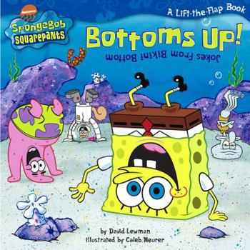 Paperback Bottoms Up! Jokes from Bikini Bottom (SpongeBob SquarePants) Book