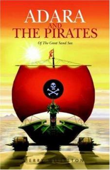 Paperback Adara and The Pirates: Of The Great Sand Sea Book