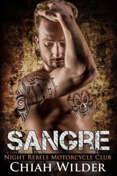 Sangre - Book #6 of the Night Rebels Motorcycle Club